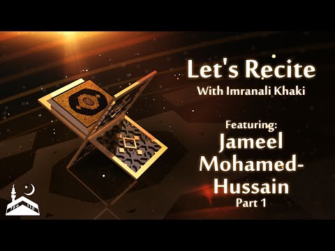 Let's Recite with Imranali Khaki & special guest Jameel Mohamed-Hussain (P1) - Eve 2nd Ramadhan 1442