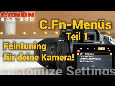 C.Fn-Menü der Canon EOS 80D - Feintuning für 6 Belichtungsfunktionen an eurer Kamera!