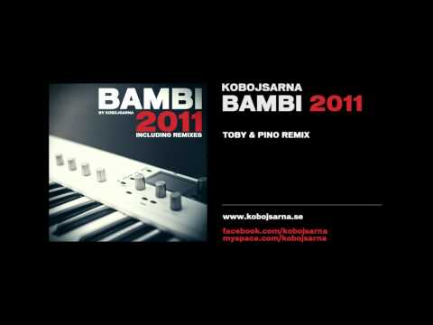 Kobojsarna - Bambi 2011 (Toby & Pino Remix)