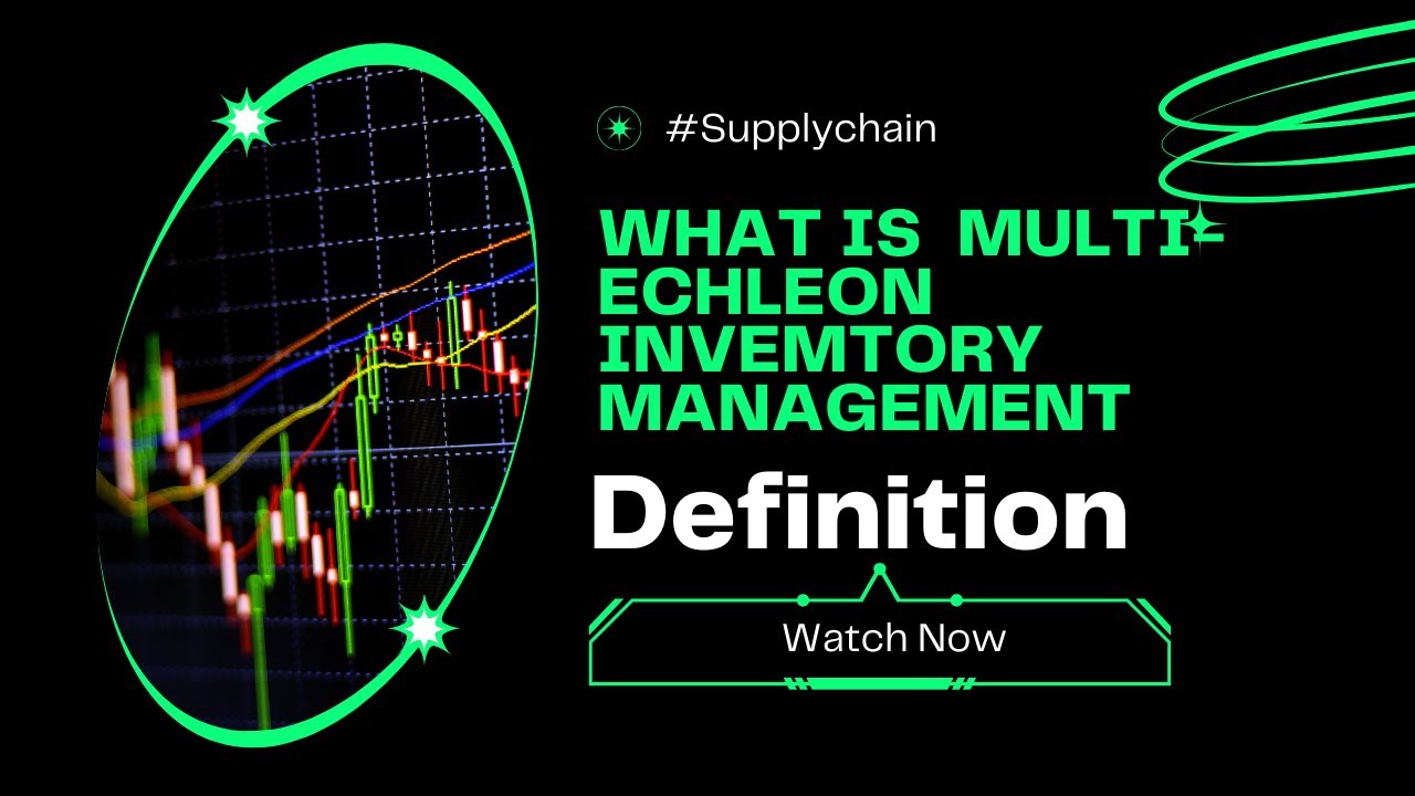 What is Multi-Echelon Inventory Optimization? #MEIO