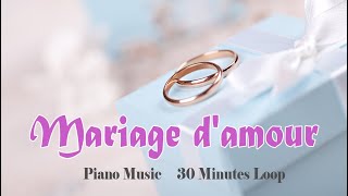 Download lagu Mariage d'Amour - Paul de Senneville || 30 minutes loop || Piano music || wedding music 梦中的婚礼 mp3 Download lagu Mariage d'Amour - Paul de Senneville || 30 minutes loop || Piano music || wedding music 梦中的婚礼 mp3