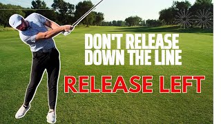Don&#39;t Release Down the Line with a Driver - Release Left