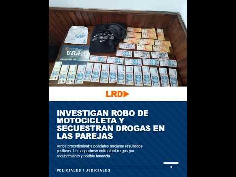 Allanamiento por robo de motocicleta y secuestro de droga en Las Parejas