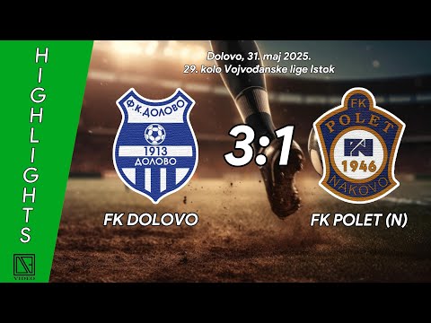 FK DOLOVO Dolovo - FK POLET Nakovo (Highlights) [31.05.2025.]