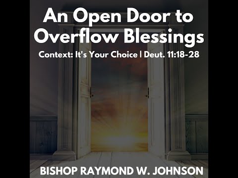 10.27.2019 | An Open Door to Overflow Blessings [8:30 AM] - Bishop Raymond W. Johnson