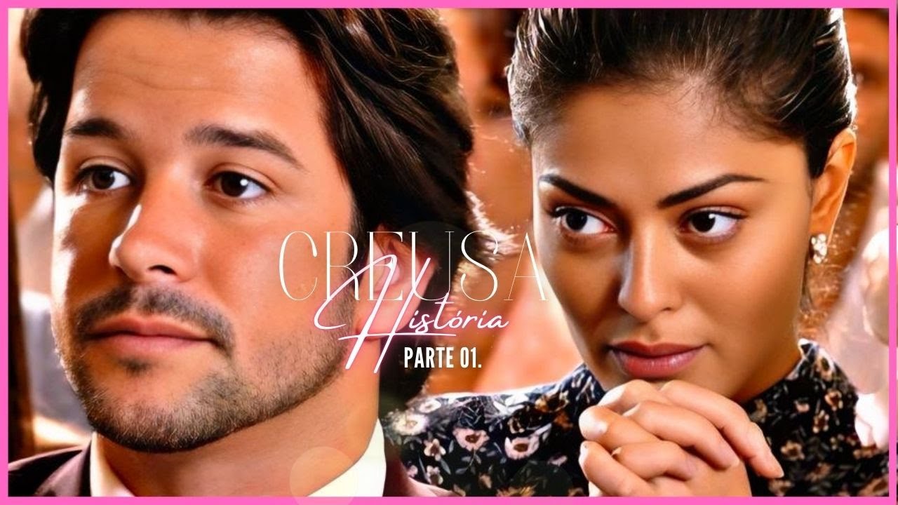 A HISTÓRIA DE CREUSA - PARTE 01 | (comentada).
