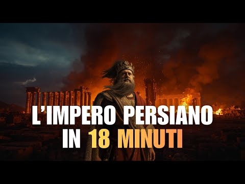 L'Impero Persiano spiegato bene (e per davvero) - in 18 minuti