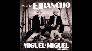 La historia de un Ranchero - Miguel y Miguel ft Tigrillo Palma 2012.wmv