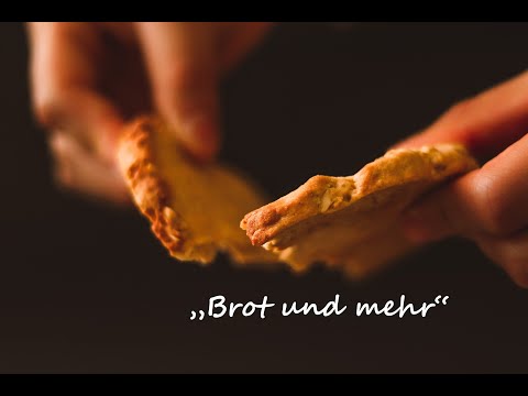 Andacht „Brot und mehr“(16.5.2021)