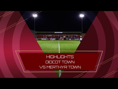 Highlights: Didcot Town v Merthyr Town