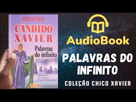Audiobook: Palavras do Infinito - Livro 003 (1936) | OBRA COMPLETA | Chico Xavier