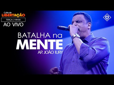 BATALHA NA MENTE - AP. JOÃO IURY