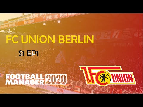 FM20 - FC Union Berlin - EP#1 - S1 EP1 - Football Manager 2020