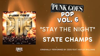 STATE CHAMPS - Stay The Night (Official Audio) - Zedd feat. Hayley Williams of Paramore cover