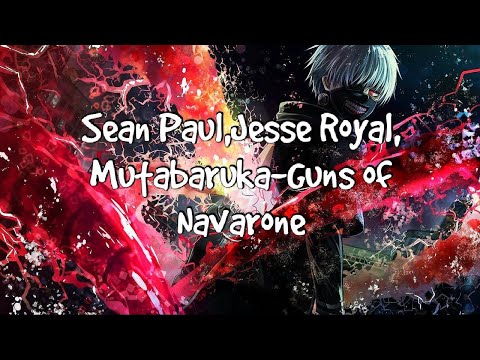 Sean Paul , Jesse Royal, Mutabaruka - Guns of Navarone (FAST MIX)