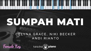 Download lagu Sumpah Mati - Celyna Grace, Niki Becker, Andi Rianto | KARAOKE PIANO - FEMALE KEY mp3
