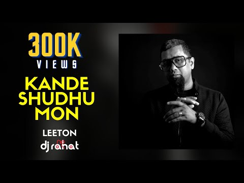 DJ Rahat x Liton (Steleer) - Kande Shudhu Mon (2024 Latest Bangla Popular Remix Song)