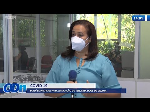 Piauí se prepara para aplicação de terceira dose de vacina contra Covid-19 27 08 2021