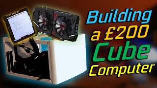 Building a £200 Gaming-Cube!