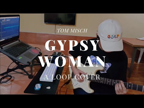 Gypsy Woman (She's Homeless) by Tom Misch - loop cover
