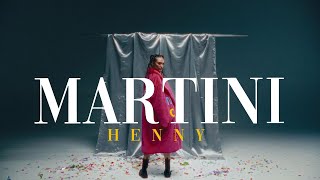 HENNY - MARTINI (OFFICIAL VIDEO) Prod. by Jhinsen