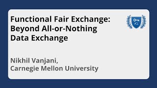 Video: Functional Fair Exchange: Beyond All-or-Nothing Data Exchange