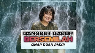 Download lagu BERSEMILAH || DANGDUT GACOR - ONAR DUAN RMXR || Lagu Viral 2026  mp3