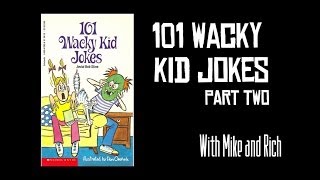 101 Wacky Kid Jokes part 2 101 Wacky Kid Jokes part 2