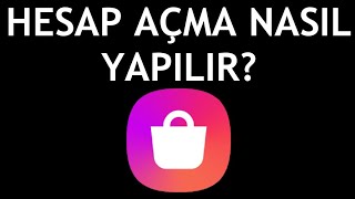 Galaxy Store Hesap Açma Nasıl Yapılır?