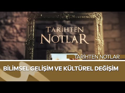 Tarihten Notlar | Bilimsel Gelişim ve Kültürel Değişim | Mehmet Işık | Aksu TV