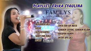 Download lagu Playlist Terbaru Erika Syaulina Familys Grup mp3 Download lagu Playlist Terbaru Erika Syaulina Familys Grup mp3