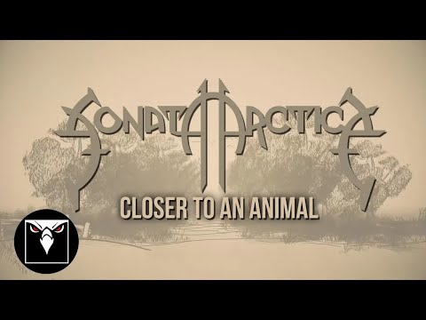 SONATA ARCTICA -  Closer To An Animal (OFFICIAL LYRIC VIDEO) | ATOMIC FIRE RECORDS