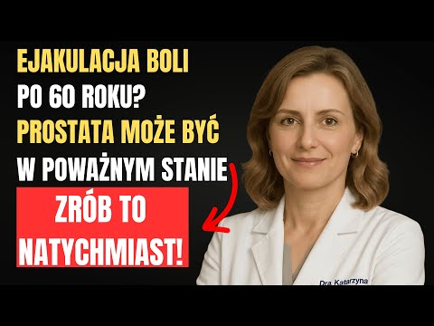 Jeśli ejakulacja boli po 60, uważaj — PROSTATA może być w poważnym stanie