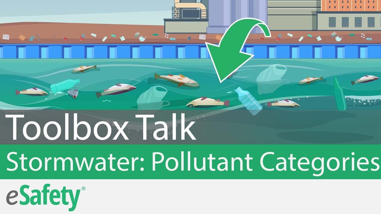 Stormwater Pollution: Pollutant Categories – Toolbox Talk