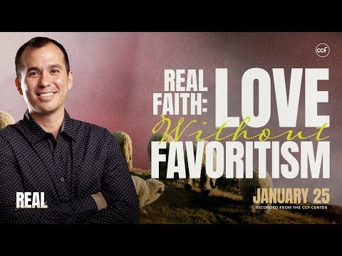 Real Faith Loves Without Favoritism | Paul Tan-Chi | January 25, 2026