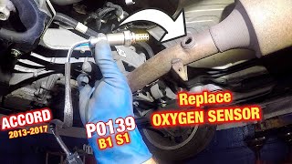 How to replace Bank 1 sensor 2 on Honda Accord 2013 to 2017   P0139 Replace downstream Oxygen sensor