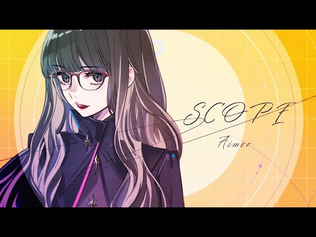 Aimerニューシングル「SCOPE」シングルリリース!&人気イラストレーター・いとうのいぢ描きおろしイラストを使用した「SCOPE」リリックビデオをYouTube公開! 18 YouTubeサムネイル
