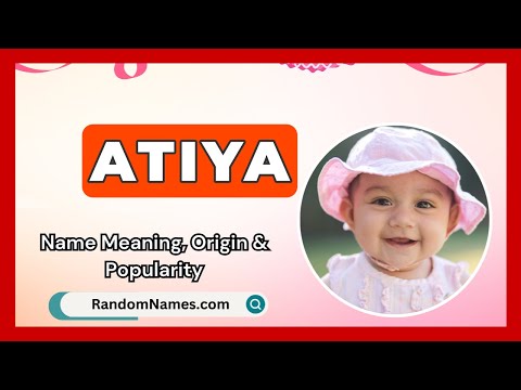 Atiya - Baby Girl Name Meaning, Origin & Popularity - RandomNames.com