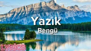 Bengü - Yazık (Lyrics/Şarkı Sözleri)