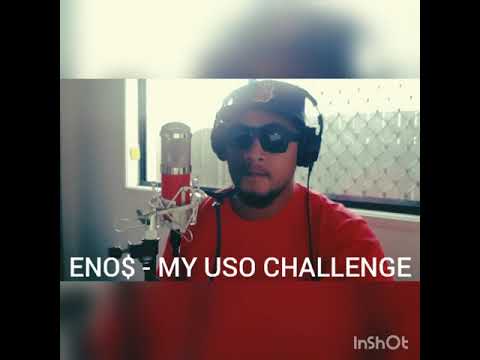 ENO$ - MY USO CHALLENGE VERSE