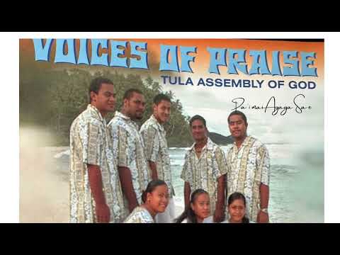 Pa'i mai Agaga Sa e by Voices of Praise Tula AOG