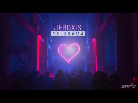Jeroxis - No Drama
