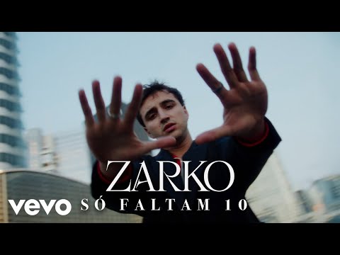 ZARKO - SÓ FALTAM 10