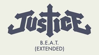 Justice - B.E.A.T. (Extended)