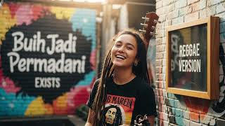 Download lagu BUIH JADI PERMADANI - Exists | Cover Reggae Version mp3