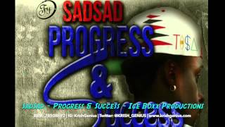 SadSad - Progress & Success - Ice Boxx Productions