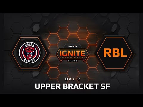 MAZER vs RBL Esports - UPPER BRACKET SF (FACEIT Ignite: Halo European Open)