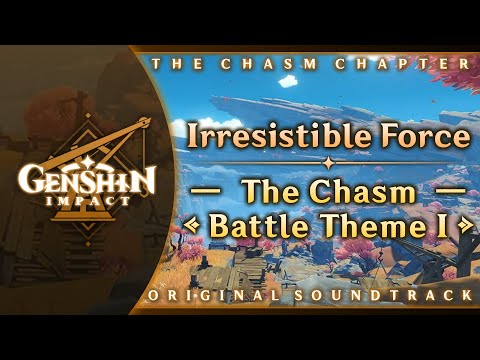 Irresistible Force — The Chasm Battle Theme I | Genshin Impact OST: The Chasm Chapter