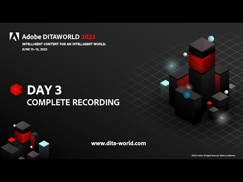 Adobe DITAWORLD 2023 – Complete Recordings Day 3