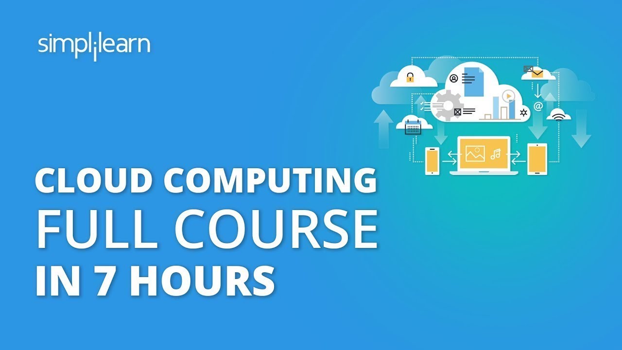 Cloud Computing Full Course | Cloud Computing Tutorial For Beginners | Cloud Computing | Simplilearn